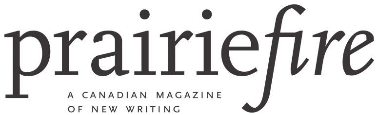 Prairie Fire A Canadian Magazine of New Writing