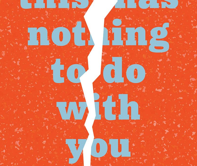 This Has Nothing to Do With You by Lauren Carter