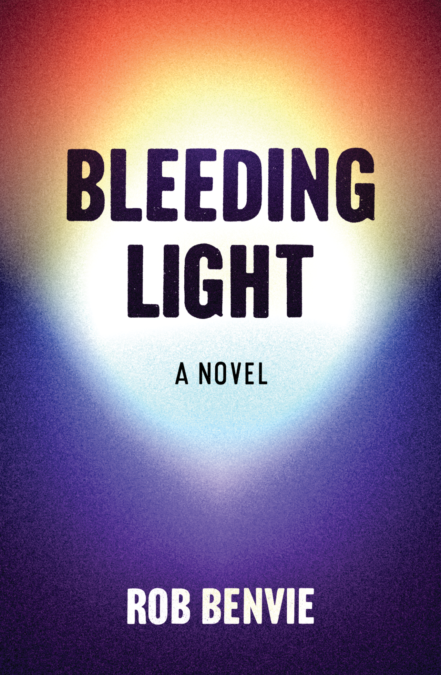 Bleeding Light by Rob Benvie