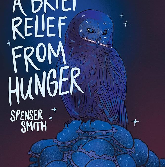 A brief relief from hunger by Spenser Smith